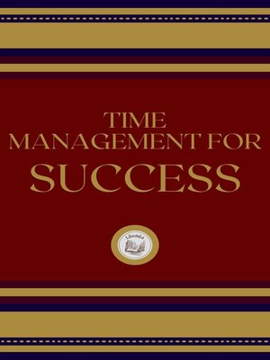 cover image of TIME MANAGEMENT FOR SUCCESS